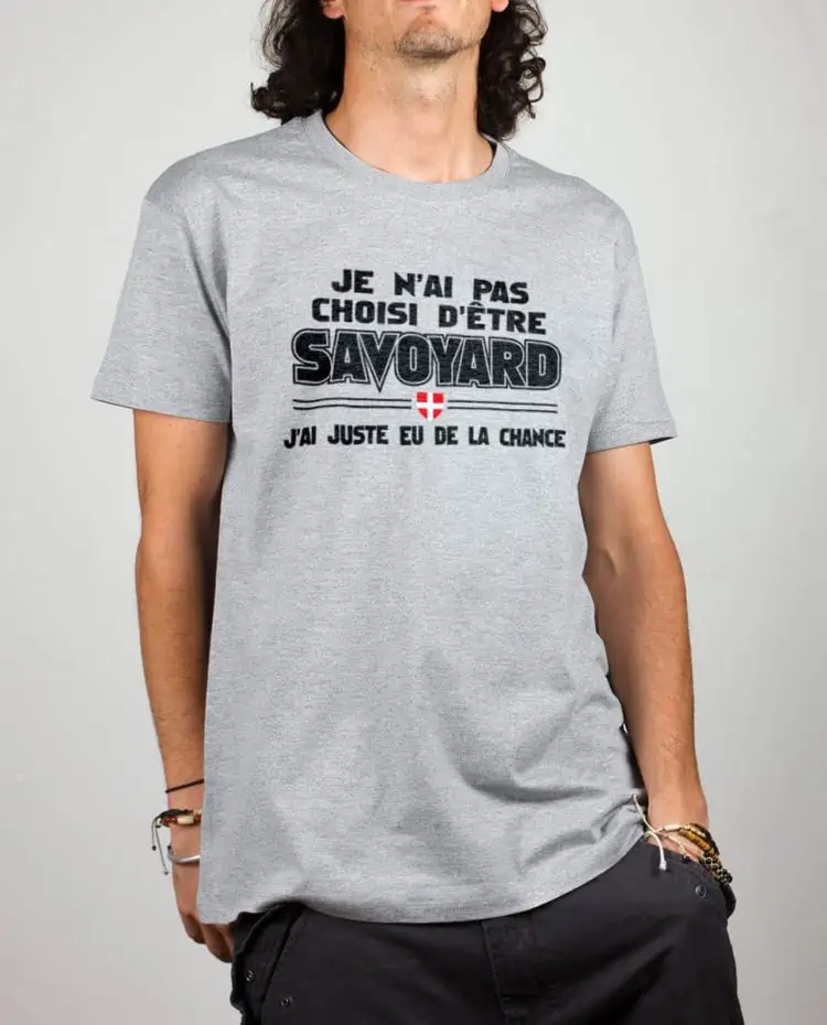 T shirt gris homme pas choisi etre savoyard chance