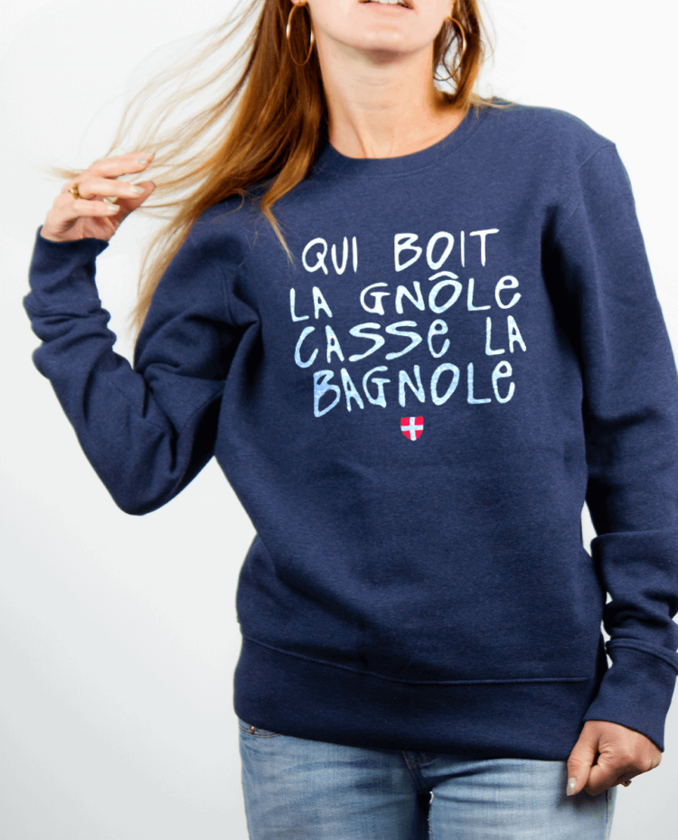 Pull Femme Bleu jean QUI BOIT LA GNOLE CASSE LA BAGNOLE