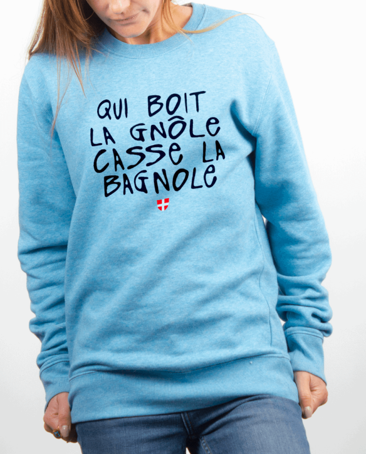 Pull Femme bleu ciel QUI BOIT LA GNOLE CASSE LA BAGNOLE