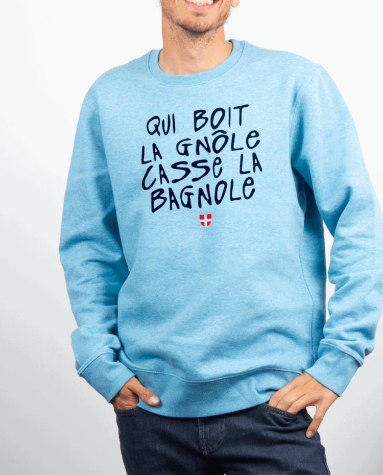 Pull Homme Bleu Ciel QUI BOIT LA GNOLE CASSE LA BAGNOLE