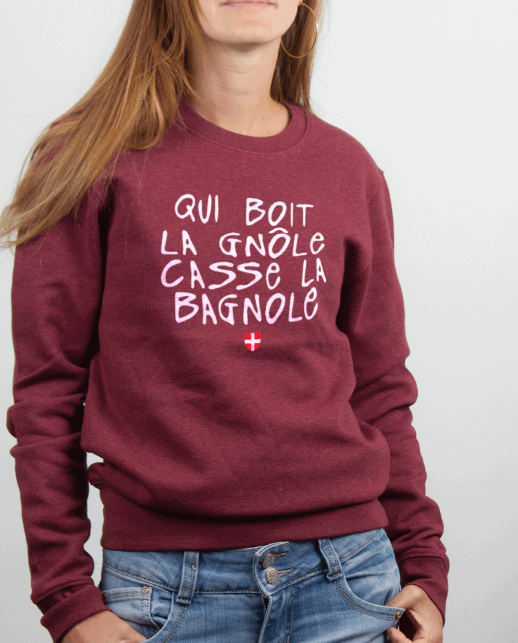 Pull femme Bordeau QUI BOIT LA GNOLE CASSE LA BAGNOLE