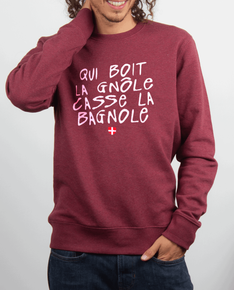 Pull homme Bordeau QUI BOIT LA GNOLE CASSE LA BAGNOLE