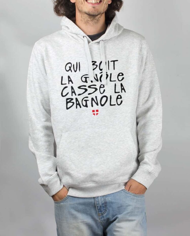 Sweat Blanc homme Qui boit la gnole casse la bagnole