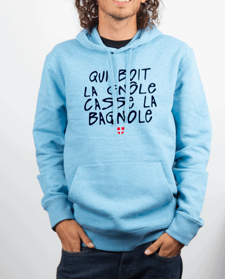 Sweat Homme Bleu ciel QUI BOIT LA GNOLE CASSE LA BAGNOLE