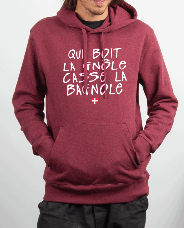 Sweat Homme Bordeau QUI BOIT LA GNOLE CASSE LA BAGNOLE