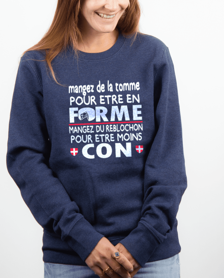 Pull Femme Bleu jean DE LA TOMME POUR ETRE EN FORME DU REBLOCHON POUR ETRE MOINS CON