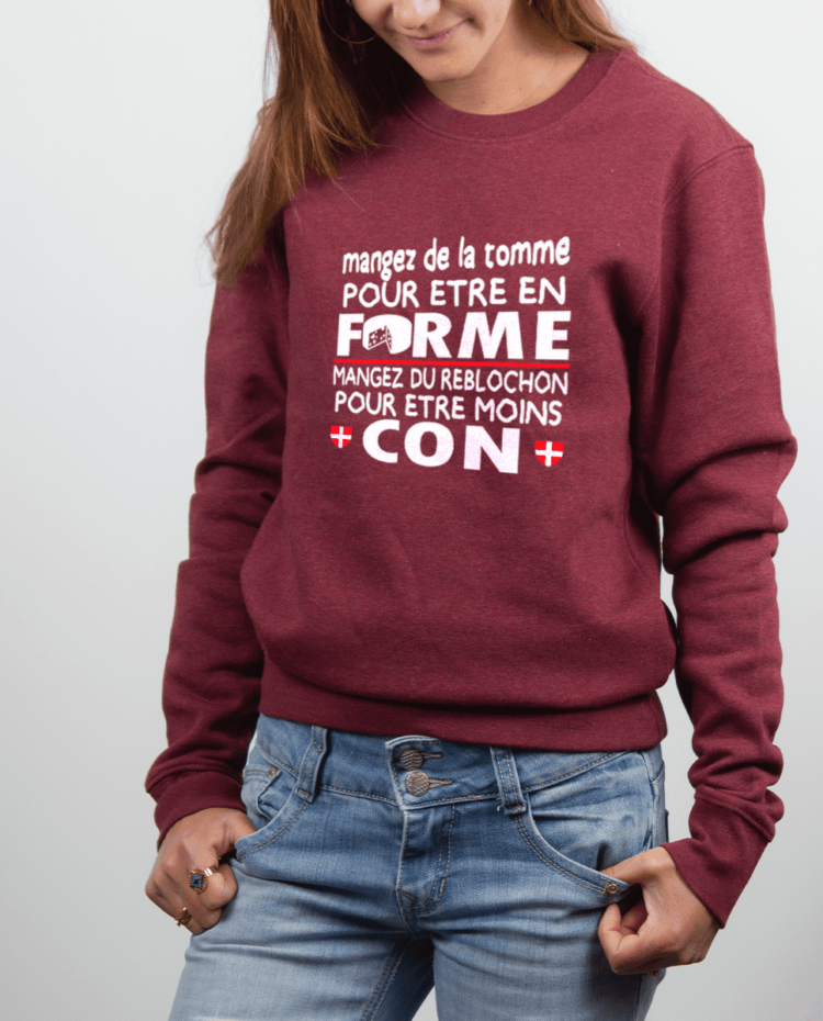 Pull Femme Bordeau DE LA TOMME POUR ETRE EN FORME DU REBLOCHON POUR ETRE MOINS CON