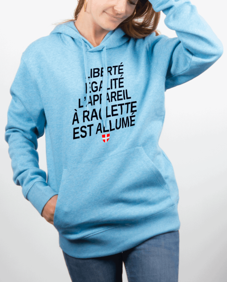 Sweat Femme Bleu Ciel LIBERTE EGALITE LAPPAREIL A RACLETTE EST ALLUME