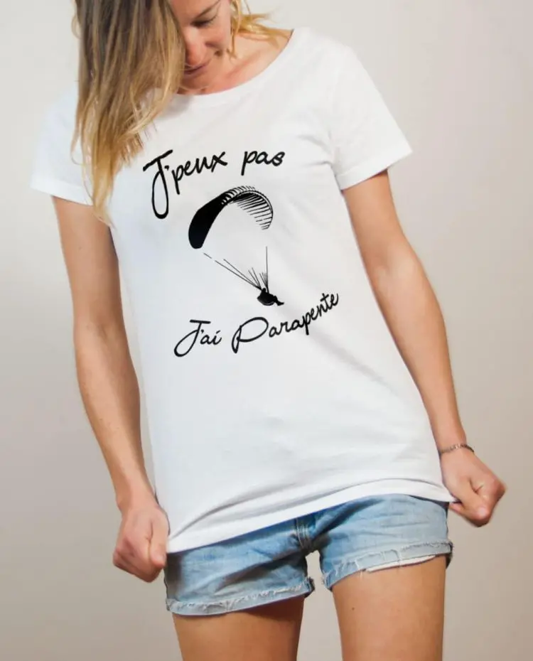 T-shirt Savoie : J'peux pas J'ai Parapente femme blanc