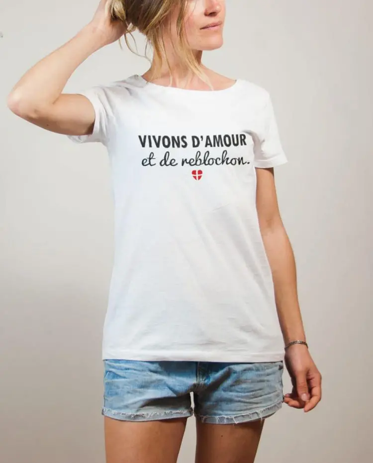 T-shirt Savoie : Vivons d'amour et de reblochon femme blanc