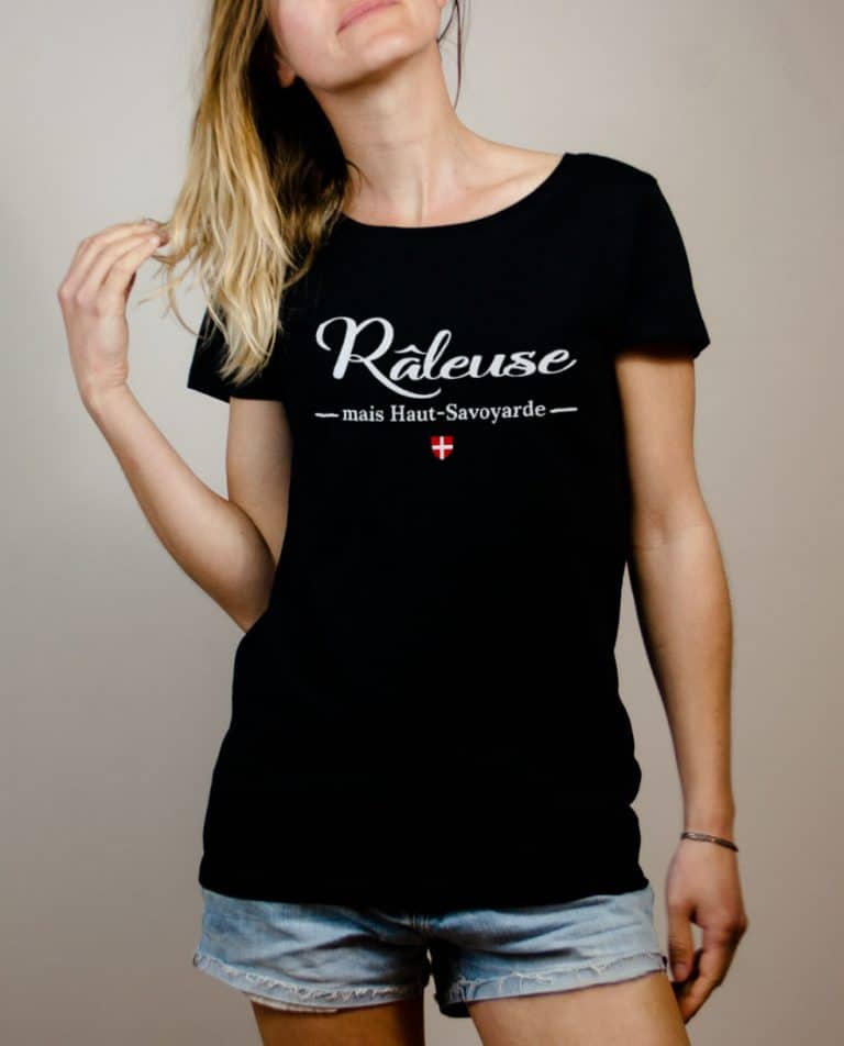 T-shirt Haute-Savoie : Râleuse mais Haut-Savoyarde femme noir
