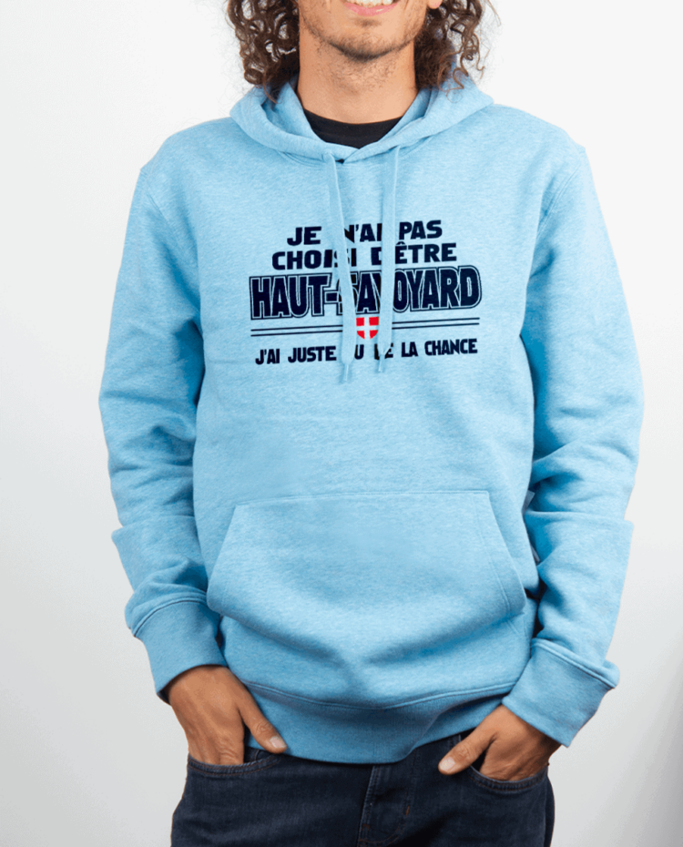 Sweat Homme Bleu ciel JE NAI PAS CHOISI DETRE HAUT SAVOYARD