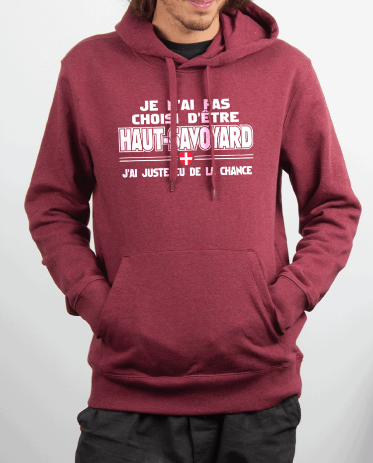 Sweat Homme Bordeau JE NAI PAS CHOISI DETRE HAUT SAVOYARD