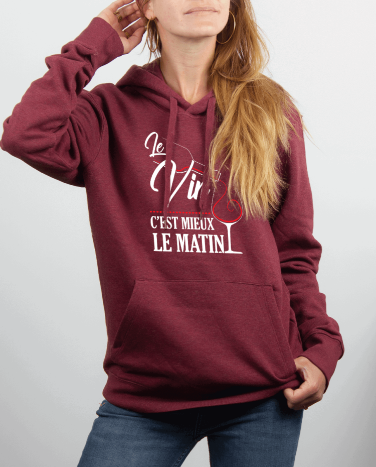 Sweat Femme rouge Bordeau LE VIN CEST MIEUX LE MATIN