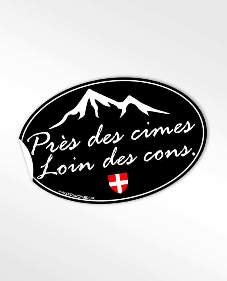 Stickers autocollants les savoyards pres des cimes loin des cons