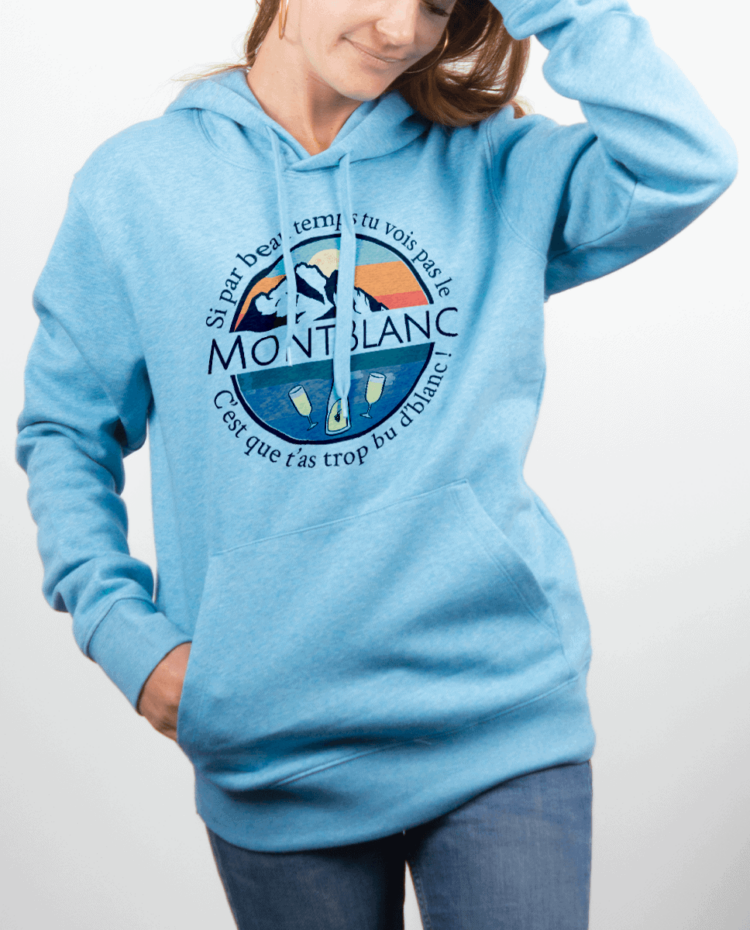 Sweat Femme Bleu Ciel SI TU VOIS PAS LE MONT BLANC