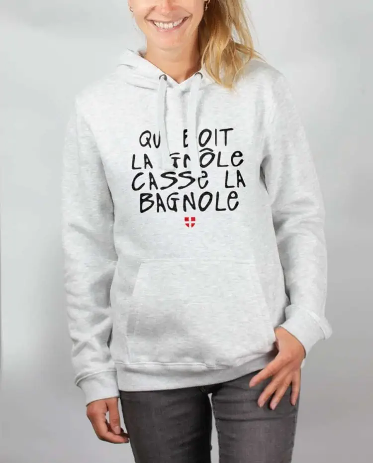 Sweat blanc femme Qui boit la gnole casse la bagnole