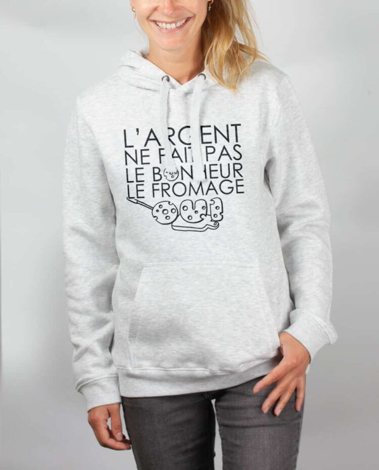 Sweat blanc femme argent ne fait pas le bonheur le fromage oui