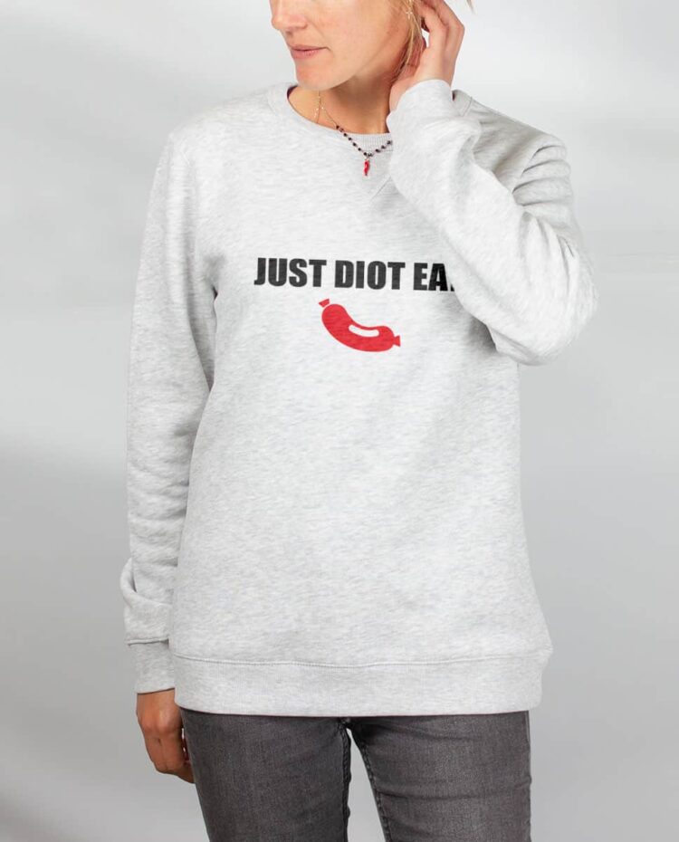 Pull sweat femme blanc Just Diot Eat
