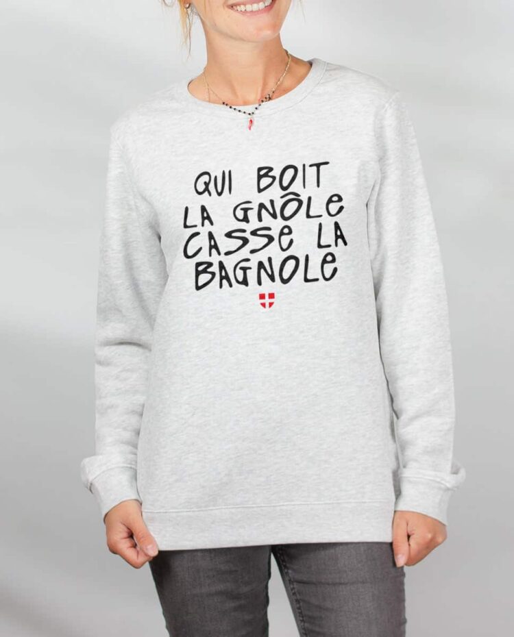 Pull sweat femme blanc Qui boit la gnole casse la bagnole