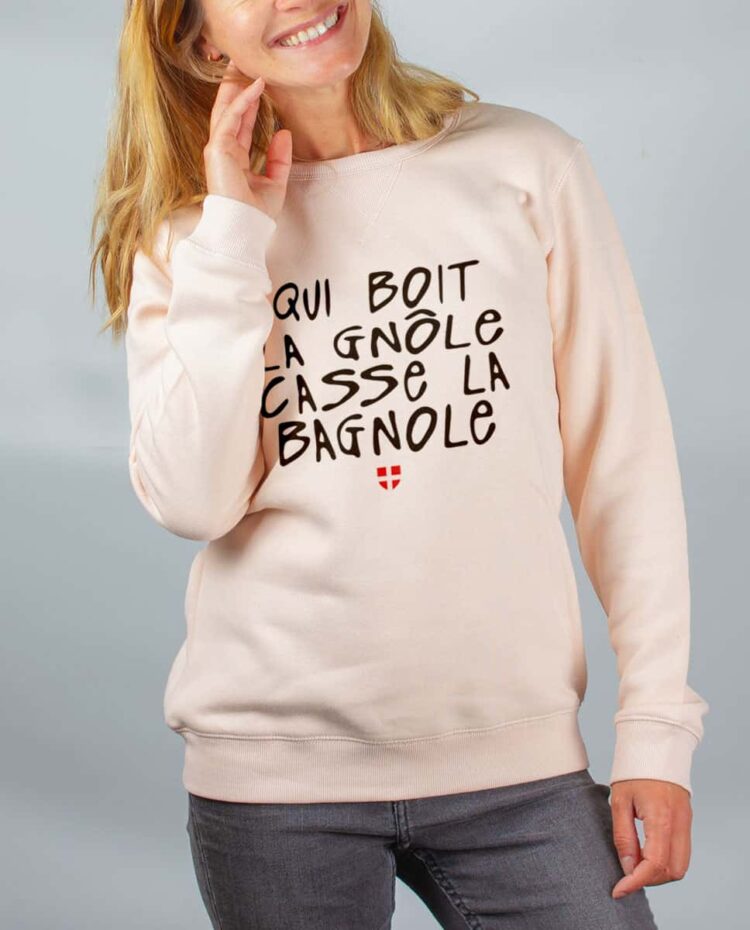 Pull sweat femme rose Qui boit la gnole casse la bagnole