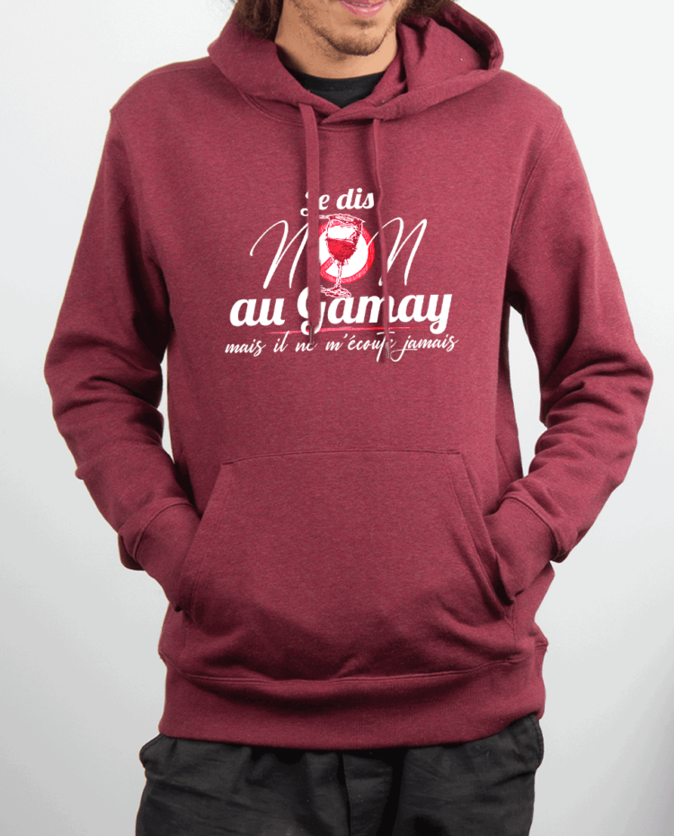 Sweat Homme Bordeau JE DIS NON AU GAMAY