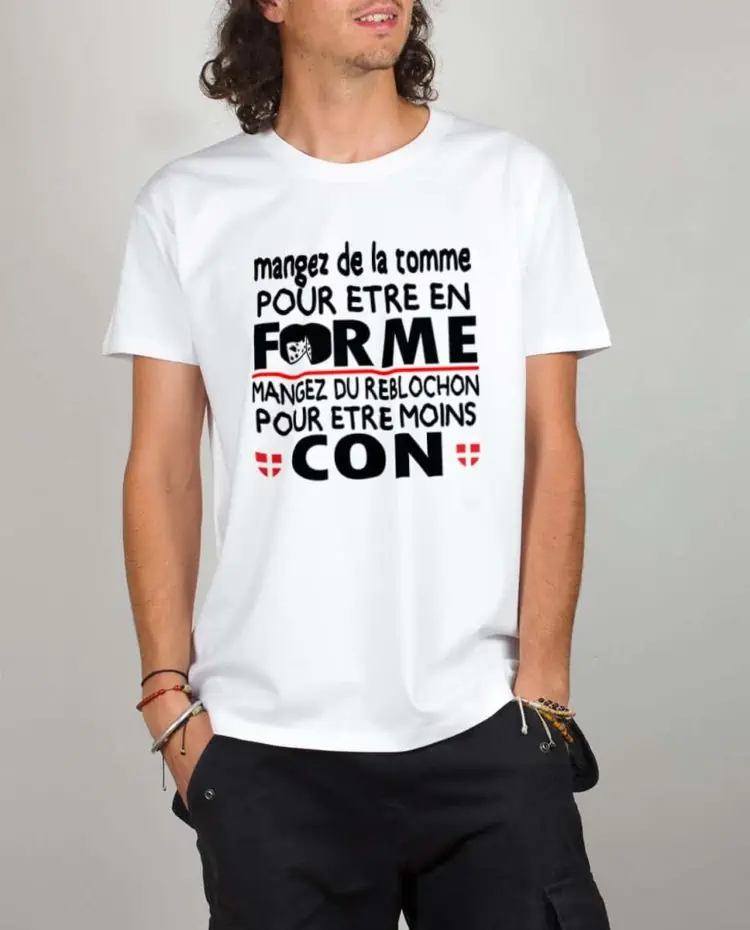 T shirt blanc homme Mangez tomme forme mangez reblochon moin con