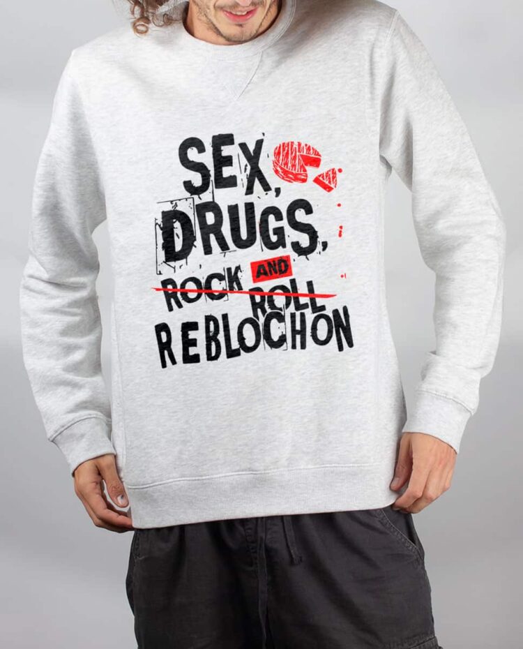 Pull sweat homme blanc Sex drugs Reblochon