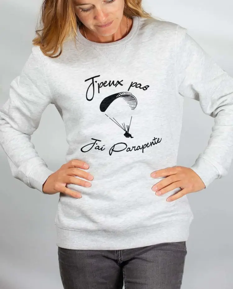 Pull sweat femme blanc JPEUX PAS JAI PARAPENTE