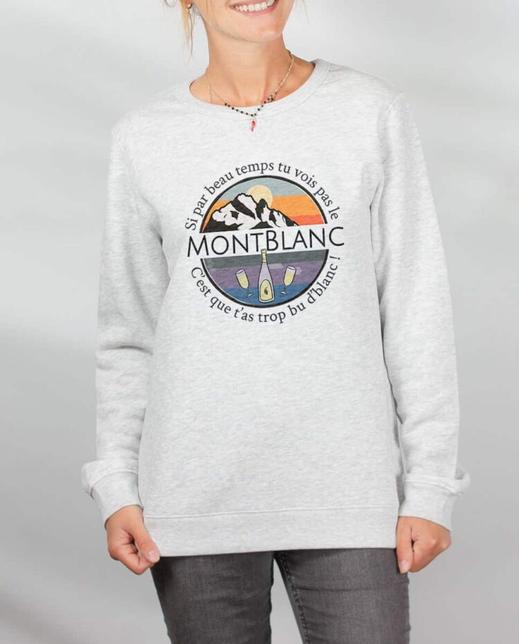 Pull sweat femme blanc si tu vois pas le mont blanc