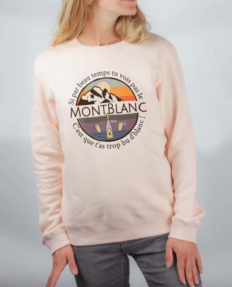 Pull sweat femme rose si tu vois pas le mont blanc