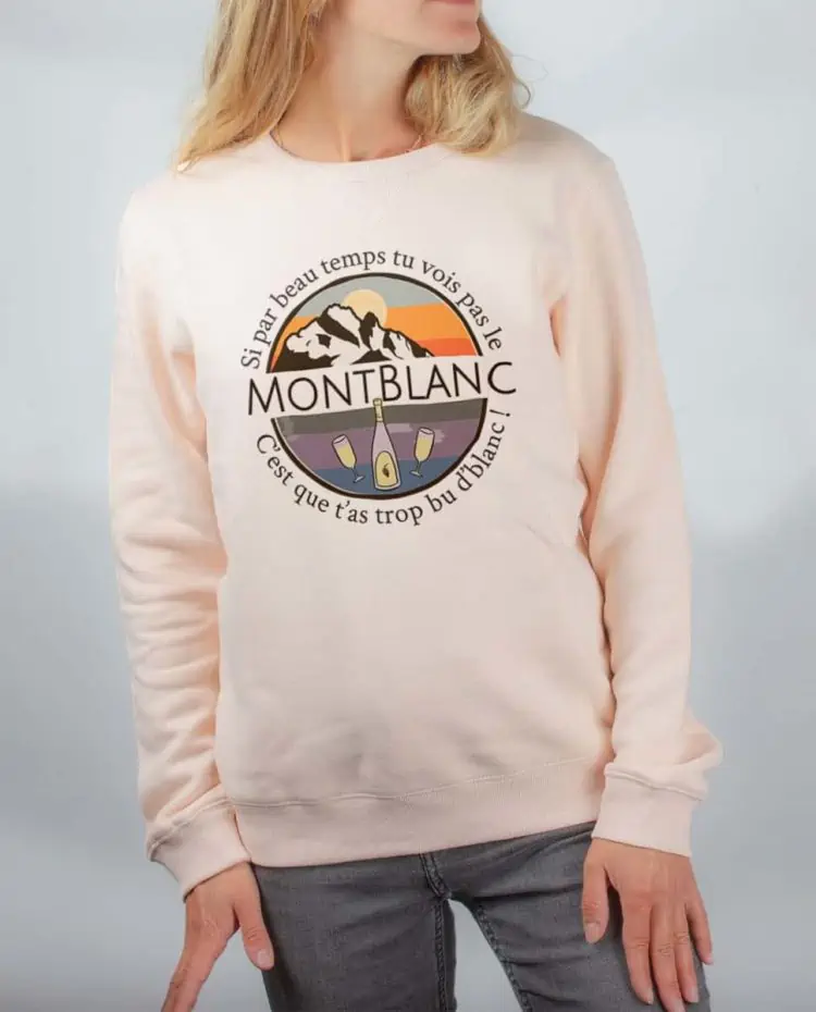 Pull sweat femme rose si tu vois pas le mont blanc