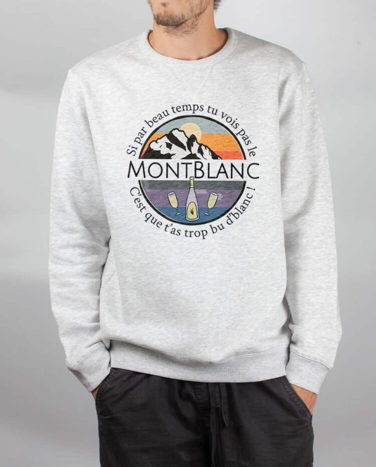 Pull sweat homme blanc si tu vois pas le mont blanc