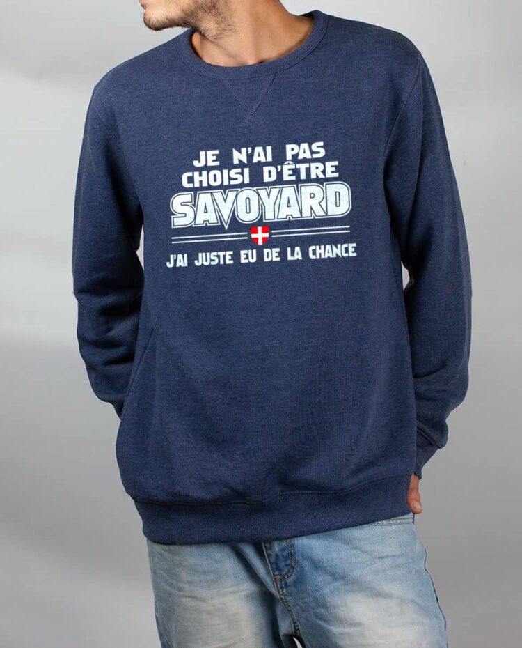 Pull sweat homme bleu pas choisi etre savoyard chance