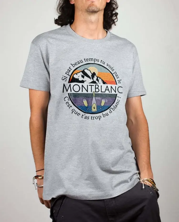 T shirt gris homme si tu vois pas le mont blanc
