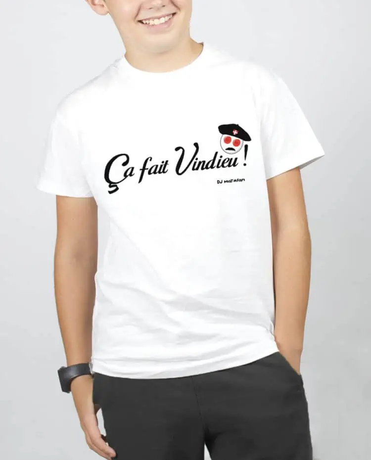 T SHIRT GARCON BLANC DJ MATAFAN ca fait vindieu