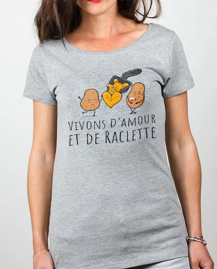 T shirt Femme Gris vivons damour et de raclette