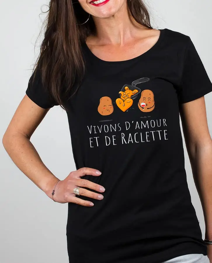 T shirt Femme Noir vivons damour et de raclette