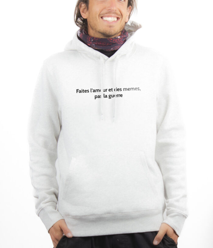 FAITES LAMOUR ET DES MEMES PAS LA GUERRE Hoodie Sweat capuche Homme Blanc SWHBLA183
