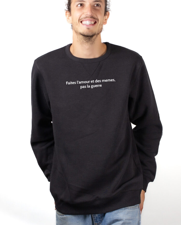 FAITES LAMOUR ET DES MEMES PAS LA GUERRE Sweatshirt Pull Homme Noir PUHNOI183