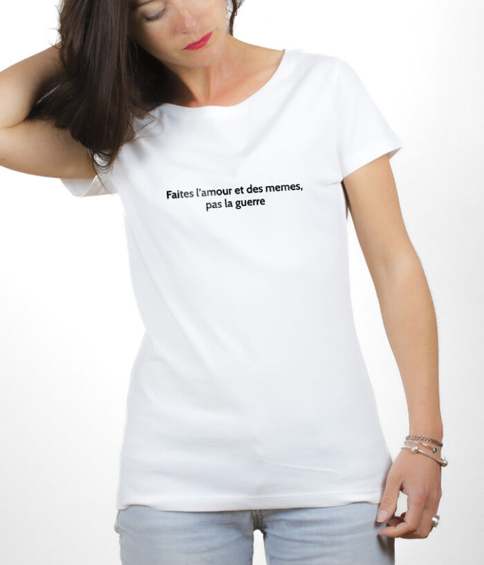 FAITES LAMOUR ET DES MEMES PAS LA GUERRE T shirt Femme Blanc TSFB183