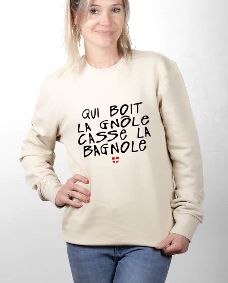 PUFNAT Pull Femme Naturel QUI BOIT LA GNOLE CASSE LA BAGNOLE