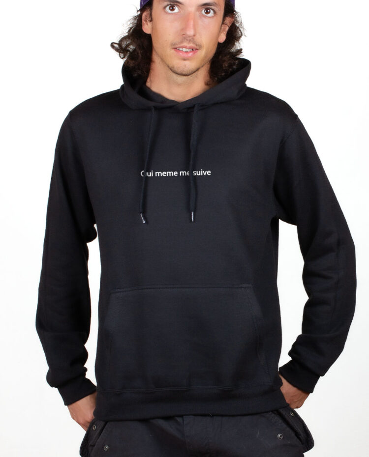 QUI MEME ME SUIVE Hoodie Sweat capuche Homme Noir SWHNOI164