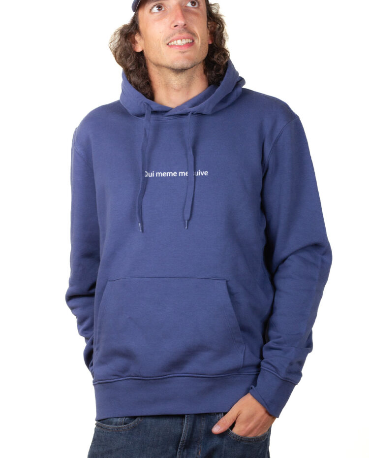 QUI MEME ME SUIVE Hoodie Sweat capuche homme Bleu SWHBLE164