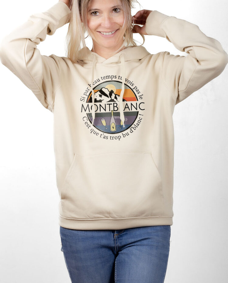 SWFNAT Sweat Femme Naturel SI TU VOIS PAS LE MONT BLANC