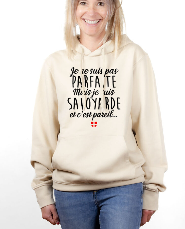 SWFNAT hoodie Sweat capuche Femme naturel JE NE SUIS PAS PARFAITE MAIS JE SUIS SAVOYARDE