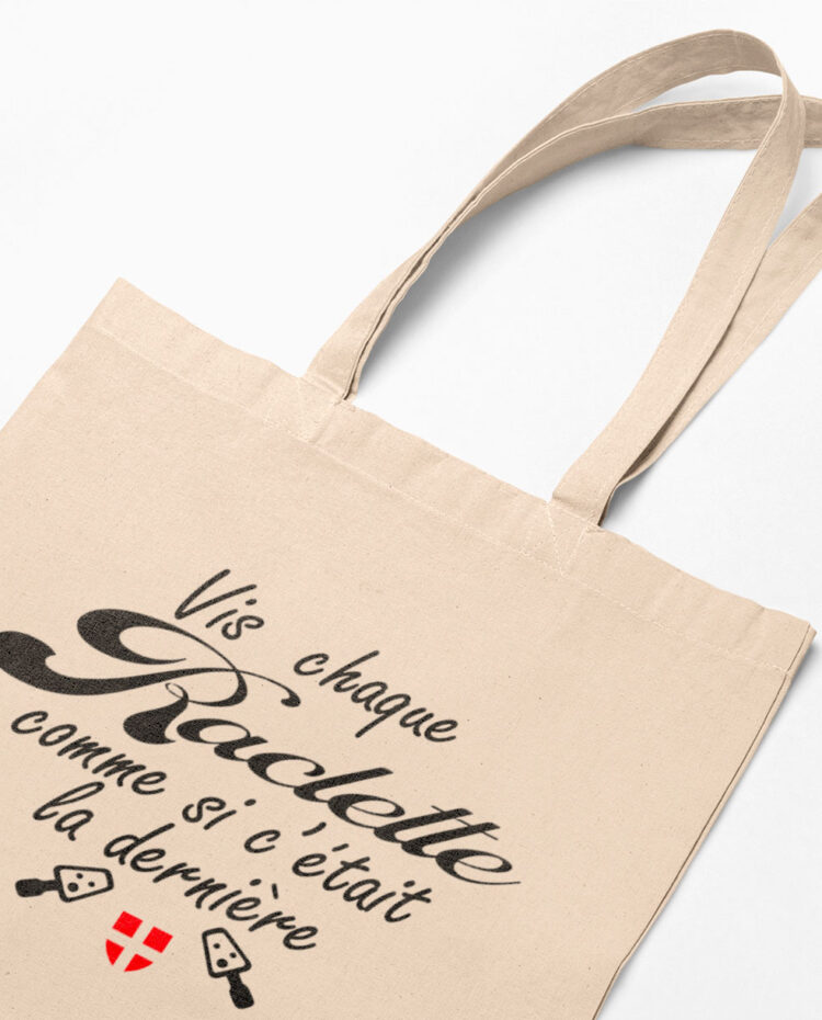 TOTE BAG VIS CHAQUE RACLETTE COMME SI CETAIT LA DERNIERE Tote bag sac savoie zoom TO187