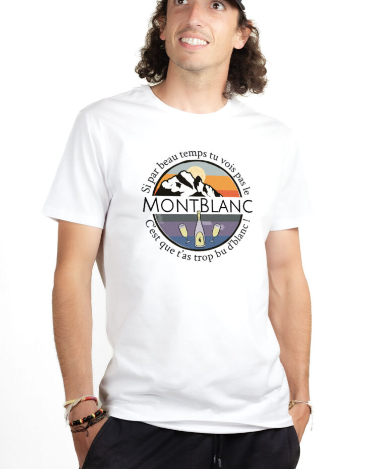 TSHB T shirt Homme Blanc SI TU VOIS PAS LE MONT BLANC