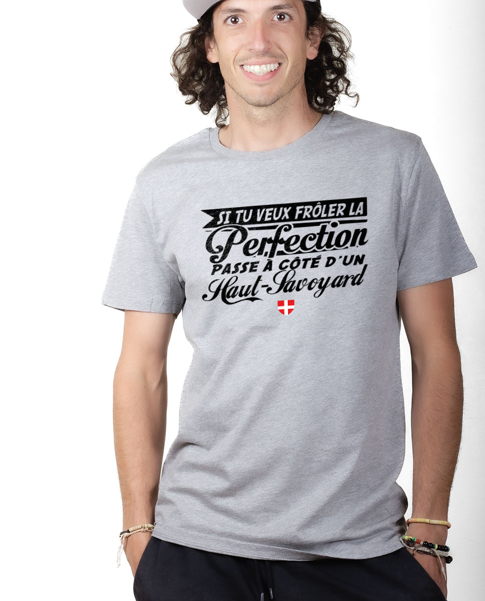 T-shirt Homme : Frôle la perfection, passe à côté d'un Haut-Savoyard