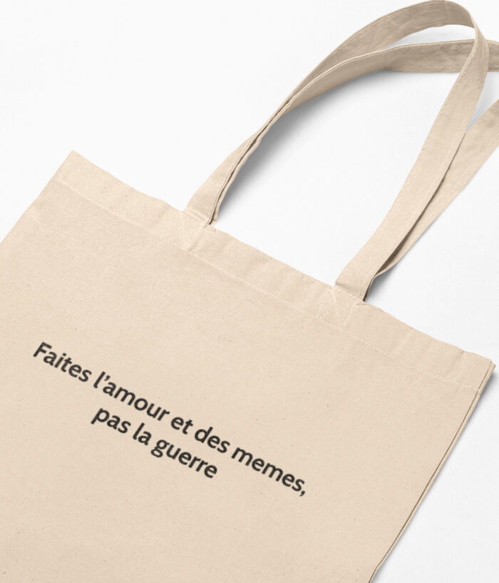 memannecy Faites lamour et des memes pas la guerre Tote bag sac savoie zoom TO203